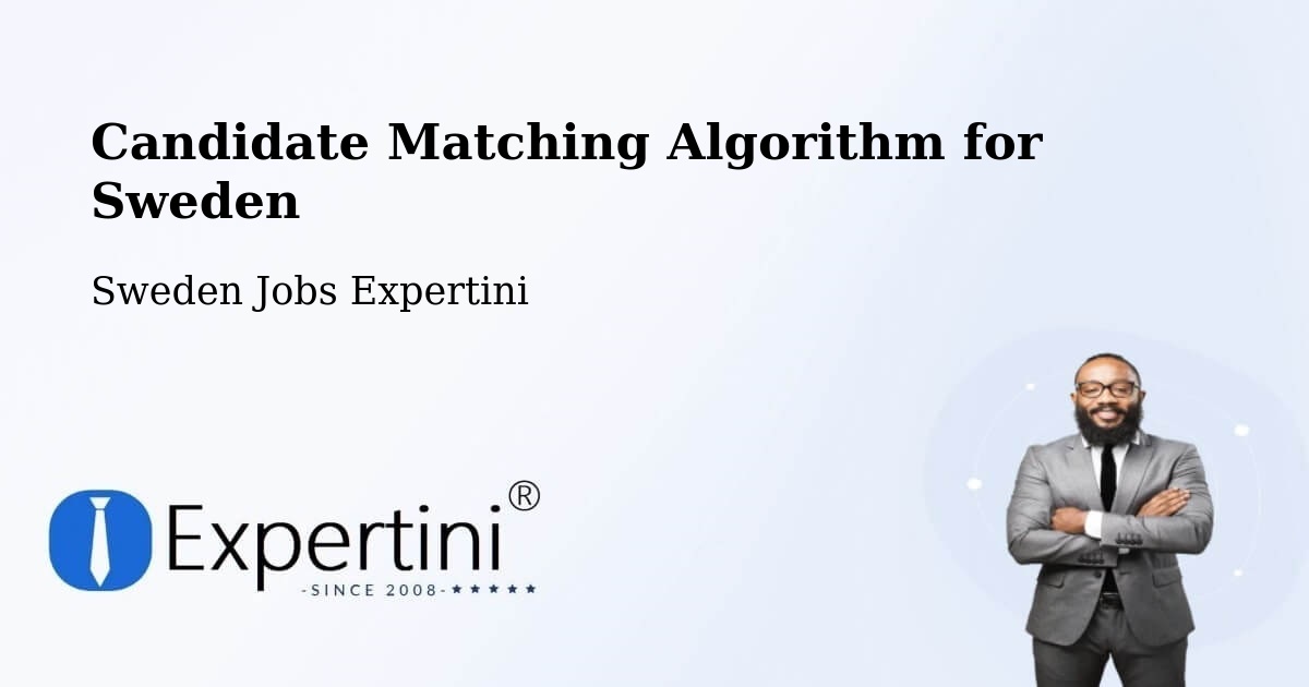 Candidate Matching Algorithm Overview – Särö - Sweden Jobs Expertini